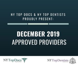 NY Top Docs & NY Top Dentists Proudly Present December 2019 Approved Providers